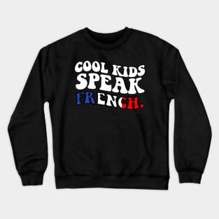 Cool kids speak French Crewneck Sweatshirt